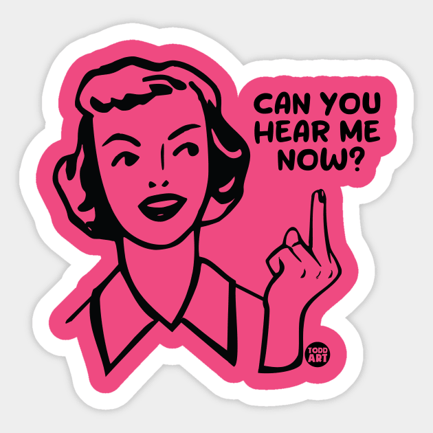 hear me now Sticker by toddgoldmanart